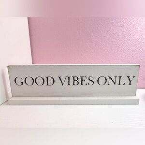 Good Vibes Only White Wooden Desk Decor